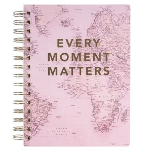 Every Moment Matters - Spiral Travel Journal